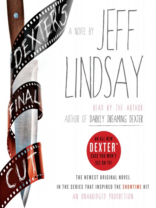 Title details for Dexter's Final Cut by Jeff Lindsay - Available